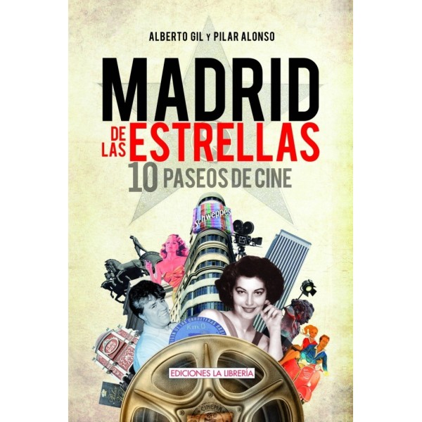 El Madrid de las Estrellas: 10 paseos de cine