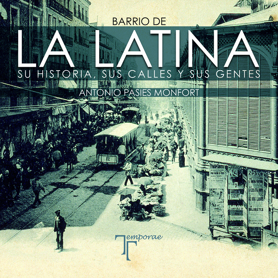 Novedad: La Latina: Su historia, sus calles y sus gentes