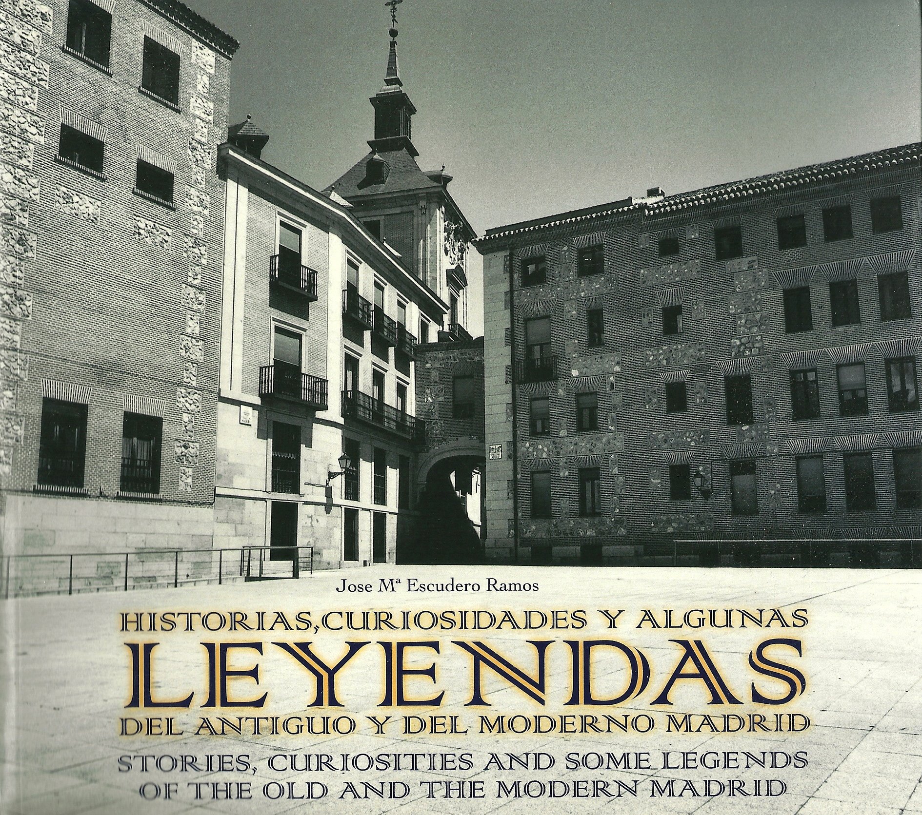 Recomendamos: Historias, curiosidades y leyendas del antiguo y del moderno Madrid